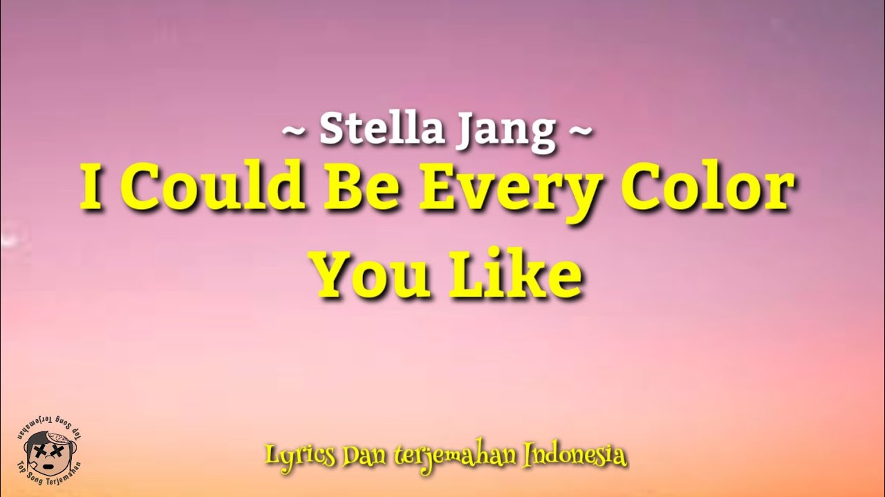 I Could Be Every Color You Like (Full) Mp3 Song Download